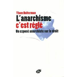 l-anarchisme-c-est-regle-un-expose-anarchiste-sur-le-droit-de-thom-holterman-979554217_ML.jpg