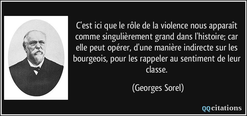 quote-c-est-ici-que-le-role-de-la-violence-nous-apparait-comme-singulierement-grand-dans-l-histoire-georges-sorel-136497.jpg