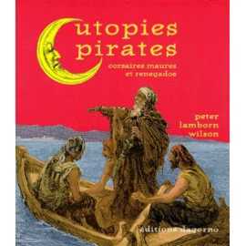 Lamborn-Wilson-Peter-Utopies-Pirates-Livre-893932536_ML.jpg